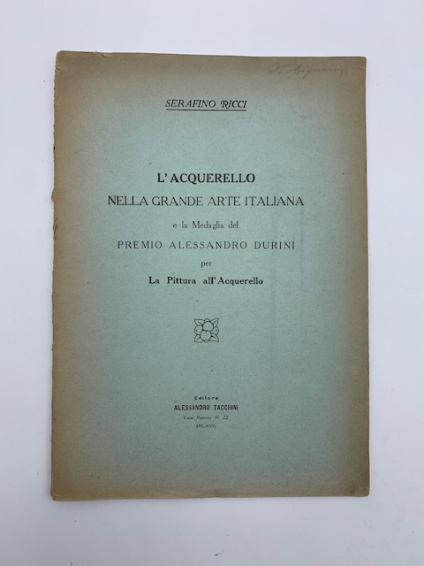 L'acquerello nella grande arte italiana e la Medaglia del Premio Alessandro Durini per la pittura all'acquerello